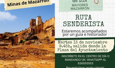 EL CENTRO DE DÍA DE MAYORES DE MAZARRÓN ORGANIZA UNA RUTA SENDERISTA AL COTO MINERO