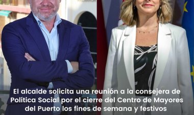 EL ALCALDE SOLICITA UNA REUNIÓN A LA CONSEJERA DE POLÍTICA SOCIAL POR EL CIERRE DEL CENTRO DE MAYORES DEL PUERTO LOS FINES DE SEMANA Y FESTIVOS