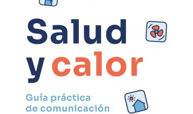 El Observatorio de Salud y Cambio Climático lanza una guía clave para comunicar los riesgos del calor extremo y proteger la salud pública