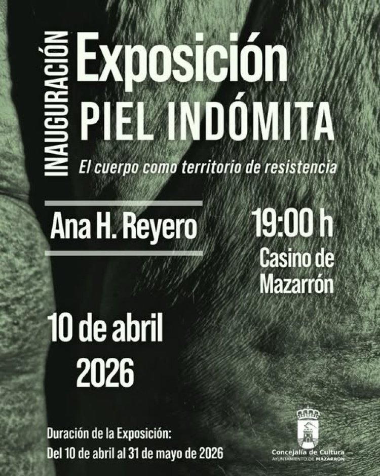 Inauguración de la exposición Piel Indómita  Este 10 de abril a las 19:00h, el Casino de Mazarrón acoge una exposición que invita a mirar el cuerpo desde otro lugar: